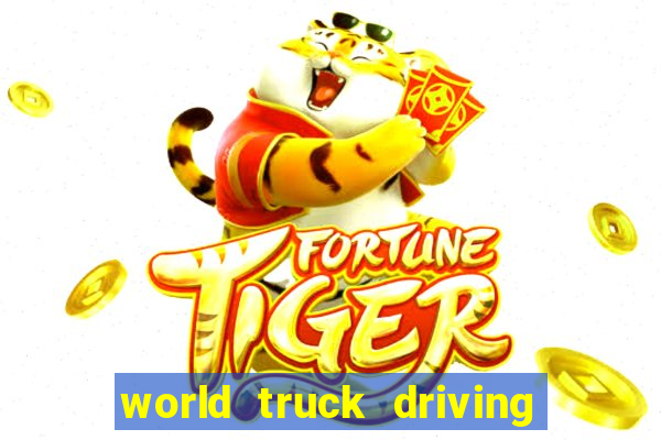 world truck driving simulator dinheiro infinito